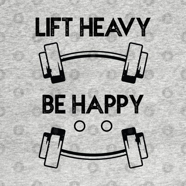 Lift heavy, be happy by ddesing